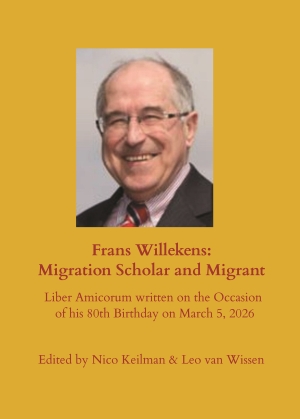 Frans Willekens: Migration scholar and migrant. Liber Amicorum written on the occasion of his 80th birthday on March 5, 2026